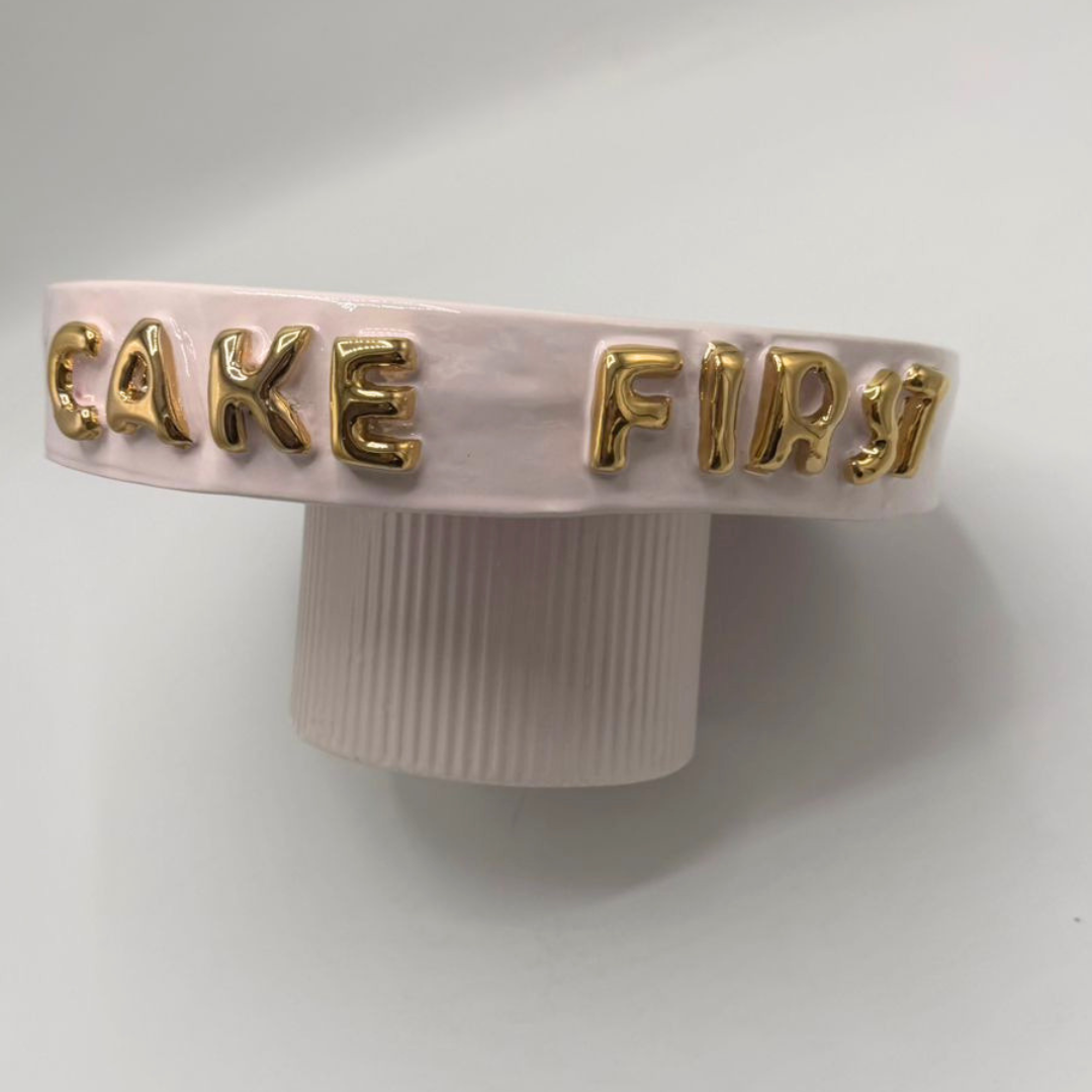 "CAKE FIRST" Cake Plate